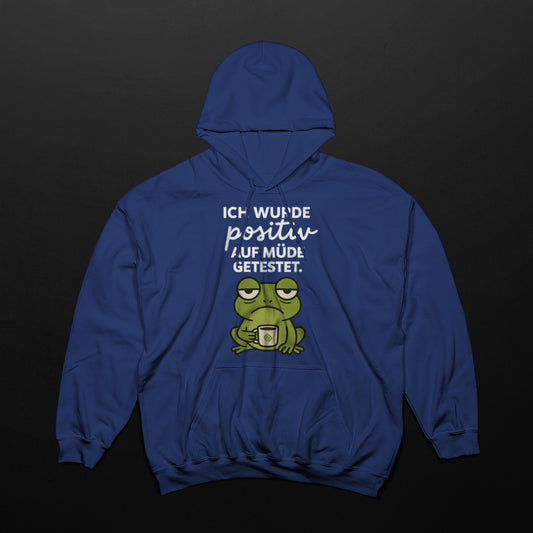Positiv auf müde getestet Hoodie