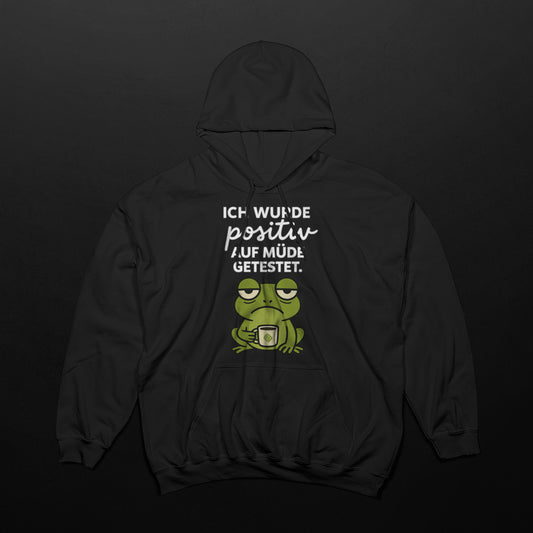 Positiv auf müde getestet Hoodie