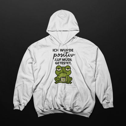 Positiv auf müde getestet Hoodie